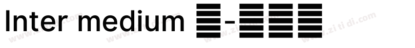 Inter medium 中字体转换